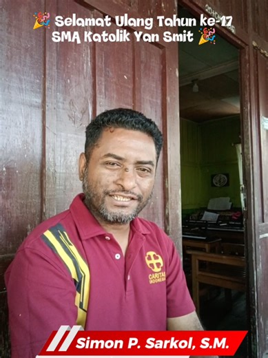 🎉 Selamat Ulang Tahun ke-17 SMA Katolik Yan Smit 🎉 Atas nama Komite Sekolah dan para orang tua/wali siswa, saya mengucapkan selamat atas 17 tahun perjalanan SMA Katolik Yan Smit dalam mendidik generasi muda Asmat. Terima kasih kepada Yayasan, kepala sekolah, para guru, dan seluruh tenaga pendidik atas dedikasi dan pengabdiannya. Semoga SMA Katolik Yan Smit terus bertumbuh menjadi sekolah yang unggul, berkarakter, dan setia pada nilai iman serta budaya. 🙏 Tuhan memberkati. Simon P. Sarkol, S.M
