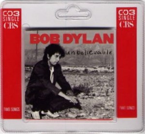 Bob Dylan - Unbelievable