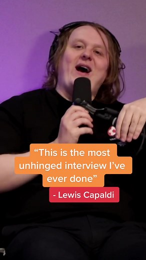 Lewis Capaldi's Unhinged Interview: 'Most Unhinged I've Ever Done'