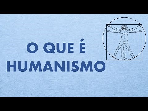O que é Humanismo