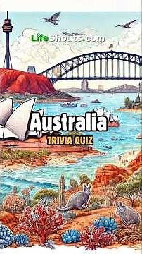 Australia Quiz: How Much Do You Really Know About the Land Down Under?