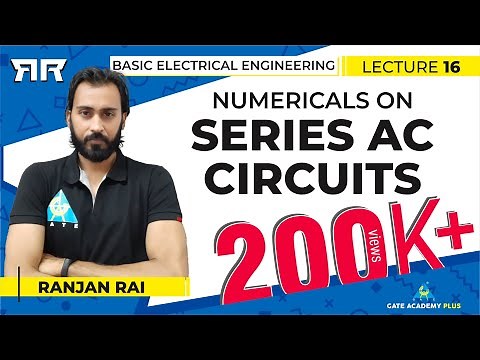 Basic Electrical Engineering | Module 2 | Numericals on Series AC Circuits (Lecture 16)
