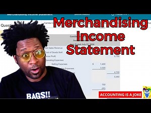 Financial Statements: How to Prepare a Merchandising Income Statement - Walkthrough Problem