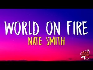 Nate Smith - World on Fire (Lyrics)