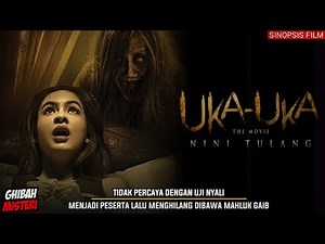UKA-UKA THE MOVIE: NINI TULANG | Sinopsis Film Horor Indonesia