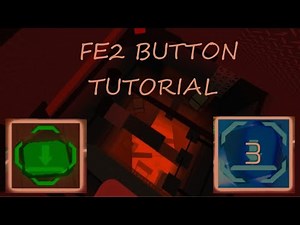 How FE2 Buttons Function And How To Make Maps With Them