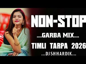 NON-STOP MIX TIMLI TARPA GARBA 2026 DJ SH HARDIK