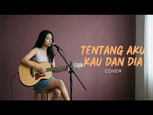 TENTANG AKU KAU DAN DIA - KANGEN BAND ( COVER BY Loshu)