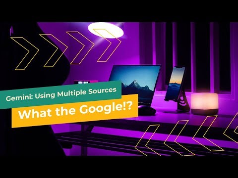 Gemini: Using Multiple Sources