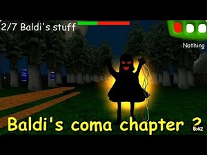 the dream world baldi in coma chapter 2 mod (baldi's basics mod)