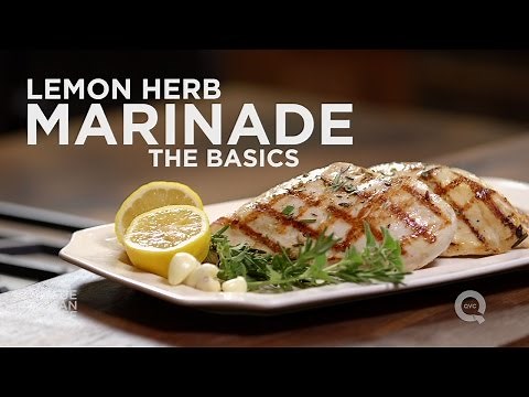 How to Make Lemon Herb Chicken Marinade - The Basics on QVC