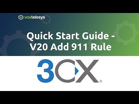 3CX Quick Start Guide - V20 Add 911 Rule