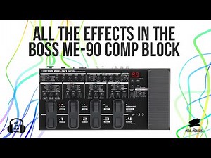All the effects in the BOSS ME-90 Compression block