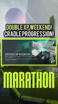 Marathon Gets Double XP Weekend and Cradle Changes 😃 #Marathon