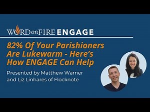 82% Of Your Parishioners Are Lukewarm - Here’s How ENGAGE Can Help