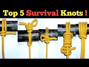 Top 5 Tie Secure Survival Knots | The Ultimate Knot Guide"