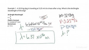 How to Calculate the de Broglie Wavelength of a Particle | Physics | Study.com