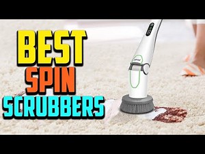Top 10 Best Electric Spin Scrubbers in 2025 Reviews