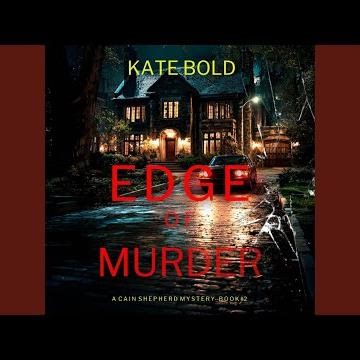 Chapter 90 - Edge of Murder (A Cain Shepherd Fbi Suspense Thriller—Book Two)