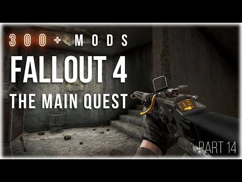 Fallout 4 Main Quest - 300 plus mod collection - PART 14