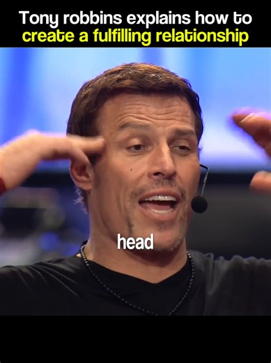 Tony Robbins explains how to create a fulfilling relationship