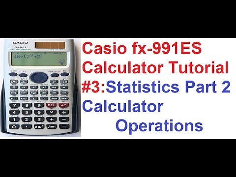 Casio fx-991ES Calculator Tutorial #3: Statistics Part 2_Calculator Operations