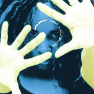 Jubilant Newborn Alien Haze - Julia Brown | Album | AllMusic