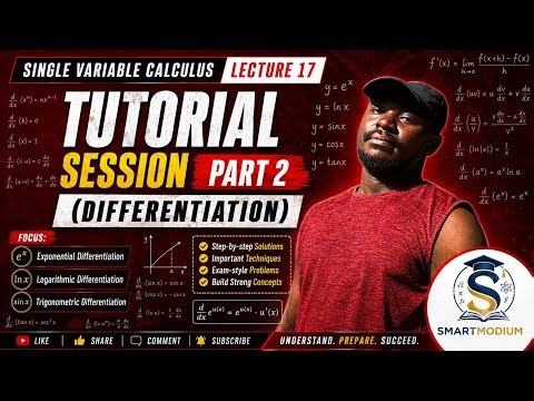 Single Variable Calculus Lecture Series — Lecture 17: Tutorial Session Part 2 (Differentiation)