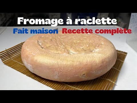 Fromage à raclette fait maison - La recette complète
