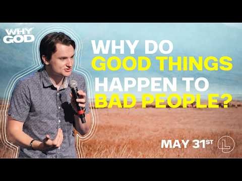 Why Do Good Things Happen To Bad People? | 5.31.2026 | Lifeline Church