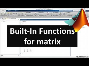 Built-In Functions for Matrices | Introduction to MATLAB | Chapter 3 | Part 3