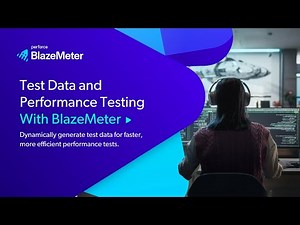 Test Data and Performance Testing With BlazeMeter