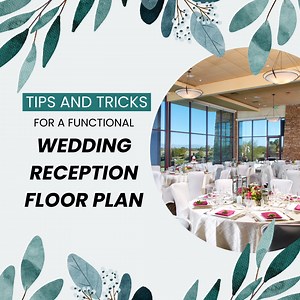 Tips and Tricks for a Functional Wedding Reception Floor Plan - theweddingduo.co