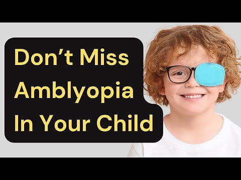 Amblyopia In Children | Does Your Child Have A Lazy Eye |