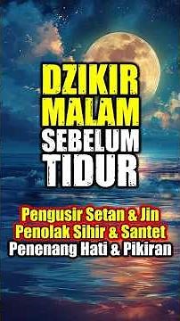 Prayers & Dhikr Before Bedtime to Calm the Heart and Mind | Holy Quranic Verses to Introduce You ...