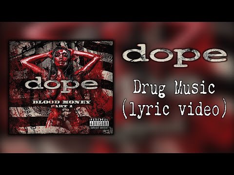 Dope - Drug Music (lyric video)