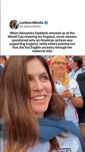 Alexandra Daddario cheers for England at World Cup; fans note her English roots #ad