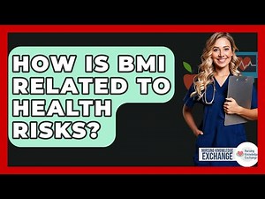 How Is BMI Related To Health Risks? - Nursing Knowledge Exchange