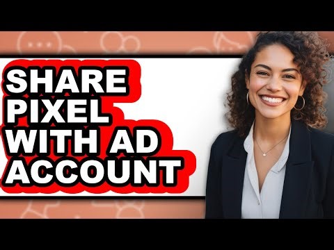How to Share Pixel with Ad Account - Step by Step