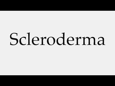 How to Pronounce Scleroderma