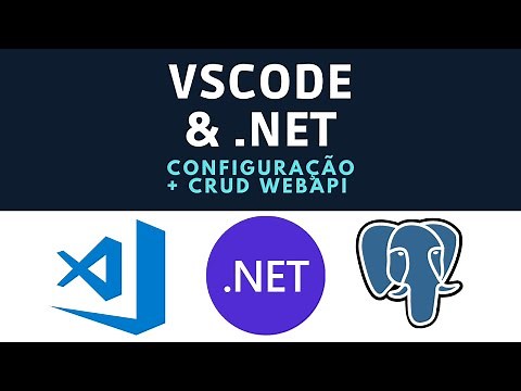 VS Code e .NET 6, Configuração + CRUD WebAPI
