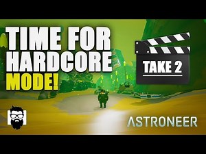 Astroneer - Trying Hardcore Mode! Take 2! - Playing With DBA & Hull612 | OneLastMidnight