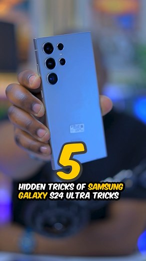 Discover 5 Hidden Tricks of the Samsung Galaxy S24 Ultra