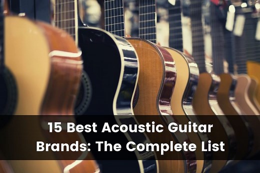 15 Best Acoustic Guitar Brands: The Complete List (2026)