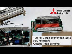 Tutorial Cara Memperbaiki / Servis PLC Mitsubishi Output PLC Rusak Tidak Bisa Berfungsi / Mati