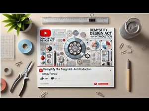 The Design Act - An Introduction (Being played at 1.25x speed)
