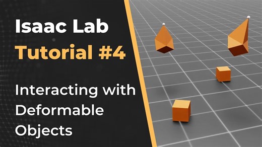 Isaac Lab 教程4（基础篇）：与可变形物体交互 - LycheeAI