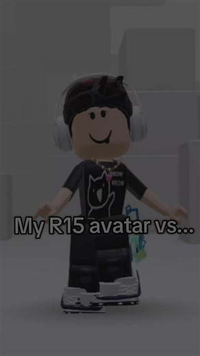 Comparing My R15 and R6 Avatars