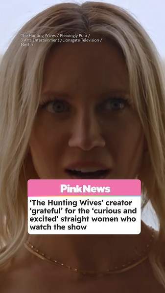 Netflix's 'The Hunting Wives' creator thanks straight women for embracing LGBTQ+ themes, teases season 2
