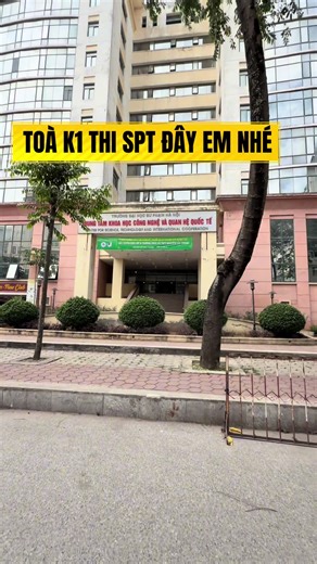 Toà K1 tại HNUE: Địa điểm thi SPT chi tiết